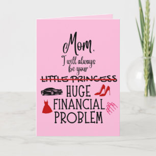 Tarjeta Mamá, siempre seré tu enorme problema financiero