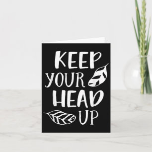 Tarjeta Mantén la cabeza en posición motivadora Inspirador