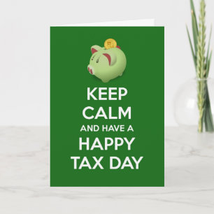 Tarjeta Mantengan la calma y tengan un feliz día de impues