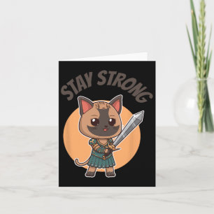 Tarjeta Mantente fuerte como un gato guerrero
