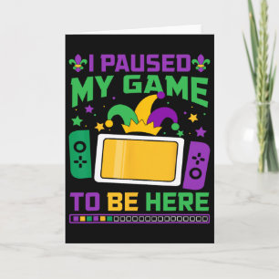 Tarjeta Mardi Gras Pausé Mi Juego Para Estar Aquí Videojue