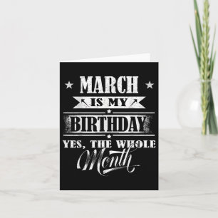 Tarjeta Marzo Es Mi Cumpleaños Sí Todo El Mes Para Los Hom
