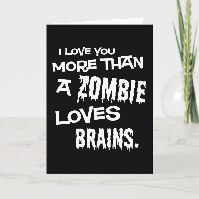 Tarjeta Más de lo que un Zombie Ama Cerebros (Anverso)