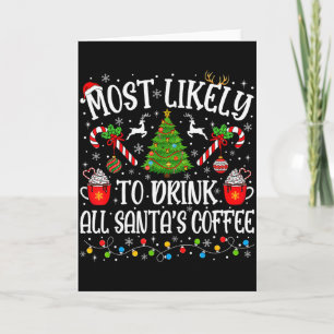 Tarjeta Más Probable De Beber Todo El Café De Santa Navida