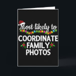 Tarjeta Más Probable De Coordinar Fotos Familiares Combina<br><div class="desc">Más Probable De Coordinar Fotos Familiares Combinando Navidad</div>