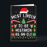 Tarjeta Más Probable De Ser Confundido Como Una Coincidenc<br><div class="desc">Más Probable De Ser Confundido Como Una Navidad Familiar De Elfos</div>