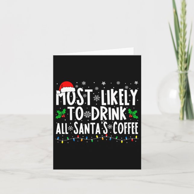 Tarjeta Más Probable Que Beba Todo El Café De Santa Gorras (Anverso)