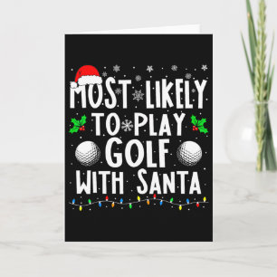 Tarjeta Más Probable Que Juegue Golf Con Santa Navidad Fam