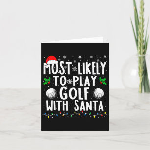 Tarjeta Más Probable Que Juegue Golf Con Santa Navidad Fam