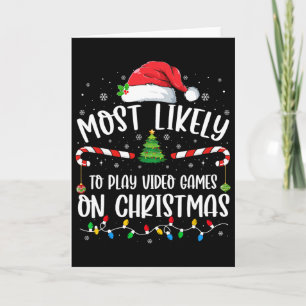 Tarjeta Más Probable Que Juegue Videojuegos En Navidad Fam