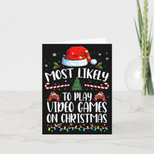 Tarjeta Más Probable Que Juegue Videojuegos En Navidad Fam