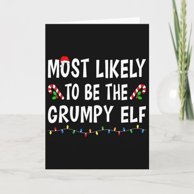 Tarjeta Más Probable Que Sea El Grumpy Elf Xmas Divertida  (Anverso)