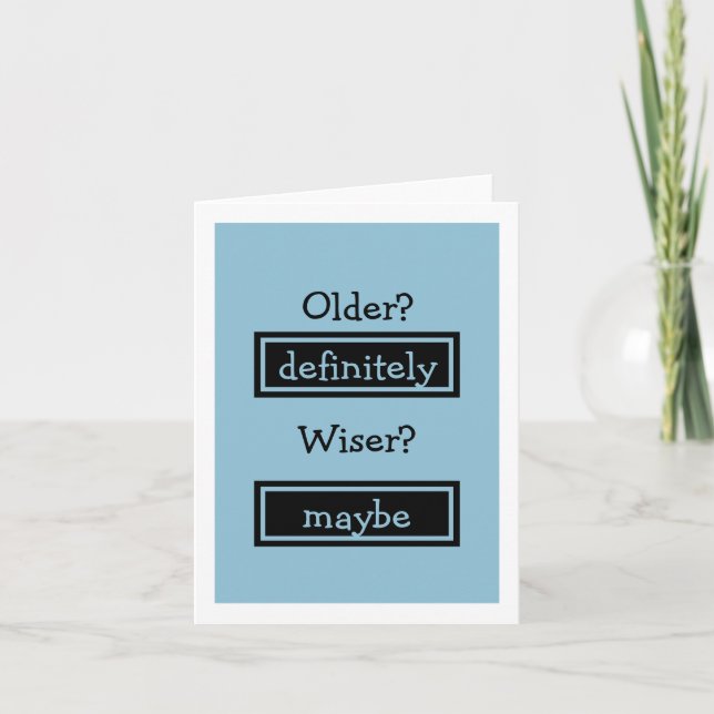 Tarjeta "Más viejo, definitivamente más sabio, quizás" - C (Anverso)