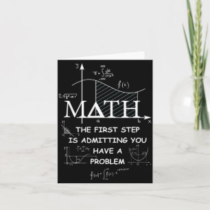 Tarjeta Matemáticas El Primer Paso Es Admitir Que Tienes U