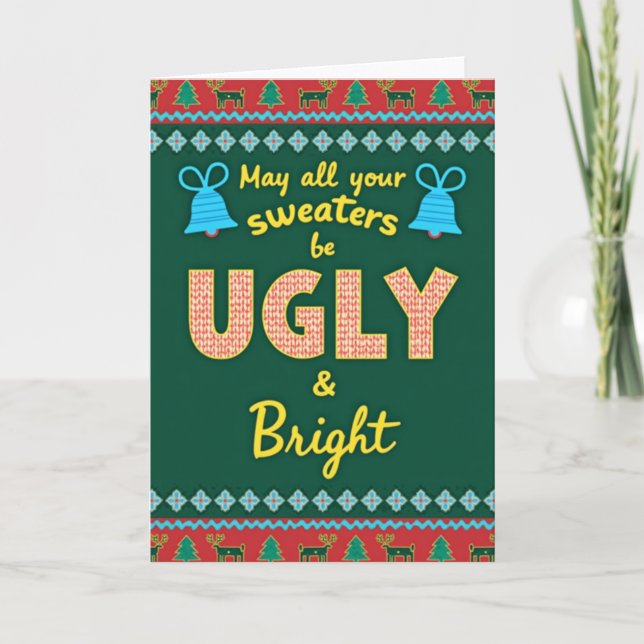 Tarjeta May Your Sweaters Be Ugly and Bright Holiday Card (Anverso)