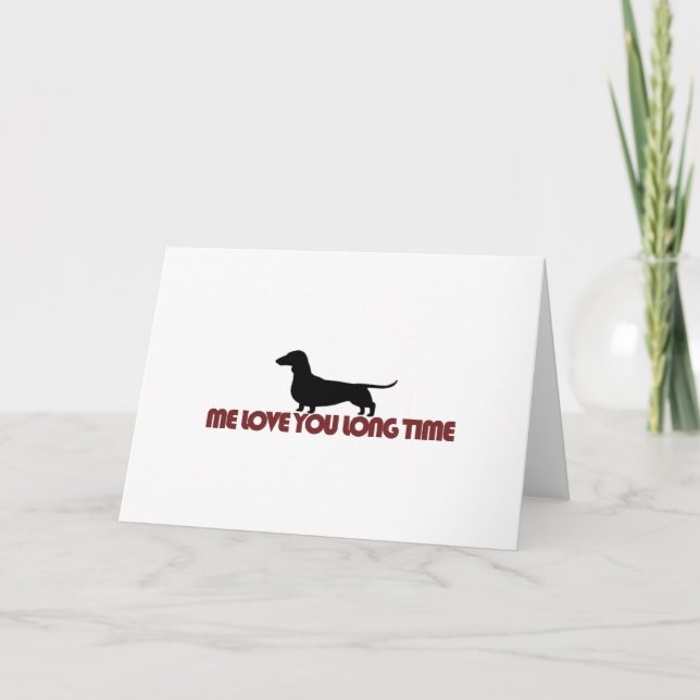 Tarjeta Me Amo Dachshund Hace Tiempo (Anverso)