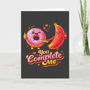 Tarjeta Me Completas Donut Adorable y Plátano San Valentín