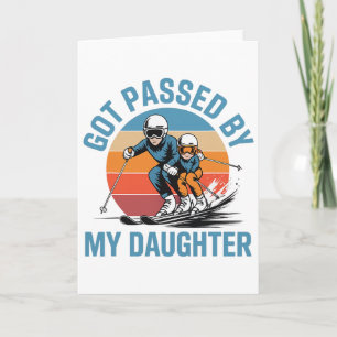 Tarjeta Me dieron un ped por mi hija Divertido padre esqui