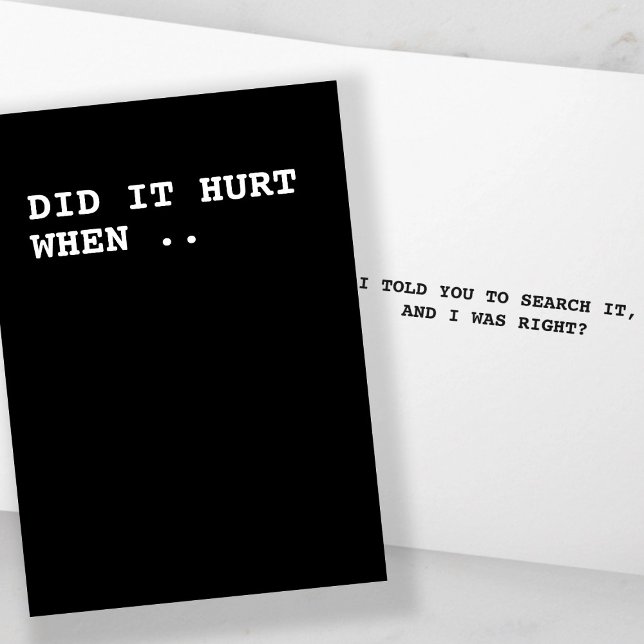 Tarjeta Me dolía cuando te dije que lo buscara (Did it Hurt When I Told You to Search it Card by Ricaso. Witty humor cards for funny people)