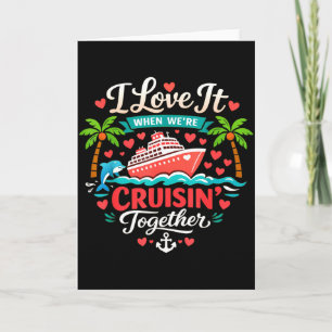 Tarjeta Me Encanta Cuando Estamos Crucero Juntos Vibracion