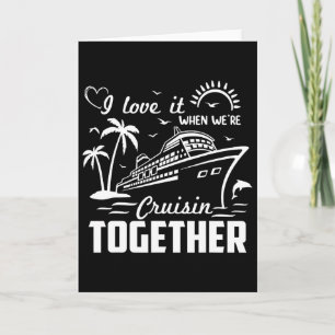 Tarjeta Me encanta cuando estamos navegando juntos Crucero