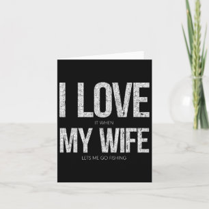 Tarjeta Me encanta cuando mi esposa me hace divertida la p