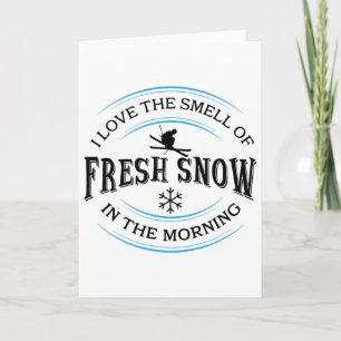 Tarjeta Me encanta el olor de la nieve fresca por la mañan