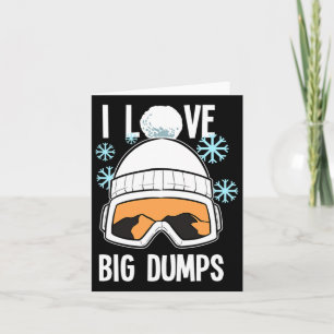 Tarjeta Me encanta el Snowboard de los Dump