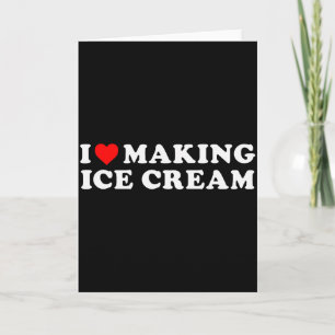 Tarjeta Me encanta hacer helado cita divertida