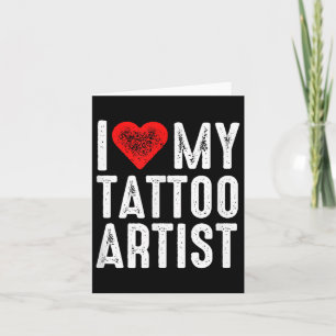 Tarjeta Me encanta mi artista de tatuajes