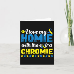 Tarjeta Me Encanta Mi Homie Con Un Síndrome De Chromie Aba