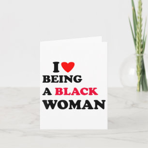 Tarjeta Me Encanta Ser Una Mujer Negra A La Que Corazón Si