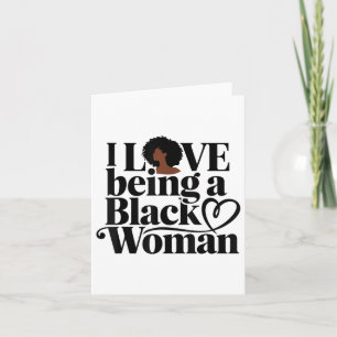 Tarjeta Me Encanta Ser Una Mujer Negra Mes De Hestoría Neg