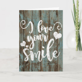 Tarjeta Me encanta tu sonrisa Rustica de la tipografía de 