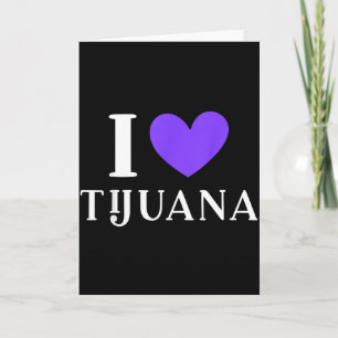 Tarjeta Me encanta vacaciones en tijuana méxico