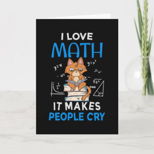 Tarjeta Me encantan las matemáticas que hacen llorar a la 