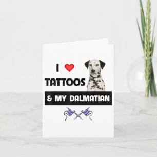 Tarjeta Me Encantan Los Tatuajes Y Mi Perro Dalmaciano Tat