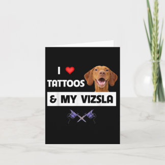 Tarjeta Me Encantan Los Tatuajes Y Mi Vizsla Perro Mamá Pa