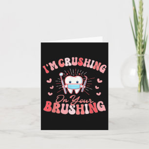 Tarjeta Me estoy enamorando de tu dentista de cepillado de