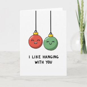 Tarjeta Me Gusta Colgar Con Ti Ornament Pun Love Card
