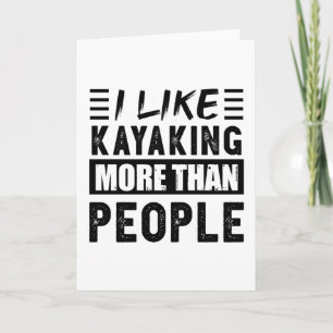 Tarjeta Me gusta el kayak más que la gente divertida