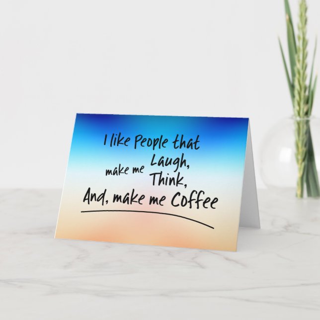 Tarjeta Me gusta la gente que me hace café... (Anverso)
