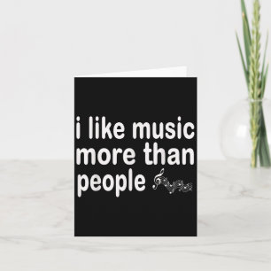 Tarjeta Me gusta la música más que el arte de las personas