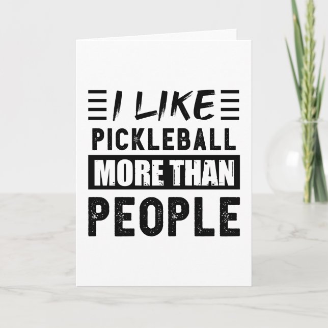 Tarjeta Me gusta Pickleball más que las personas divertida (Anverso)