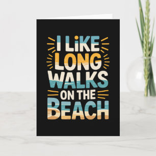 Tarjeta Me gustan los largos paseos por la playa Turista d