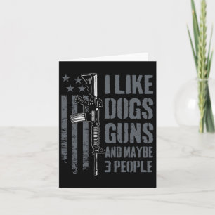 Tarjeta Me Gustan Los Perros De Las Armas Y Quizá 3 Person