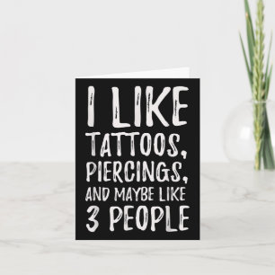 Tarjeta Me Gustan Los Tatuajes, Los Piercings Y Tal Vez 3