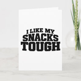 Tarjeta Me gustan mis snacks duros divertido dicho de ceci