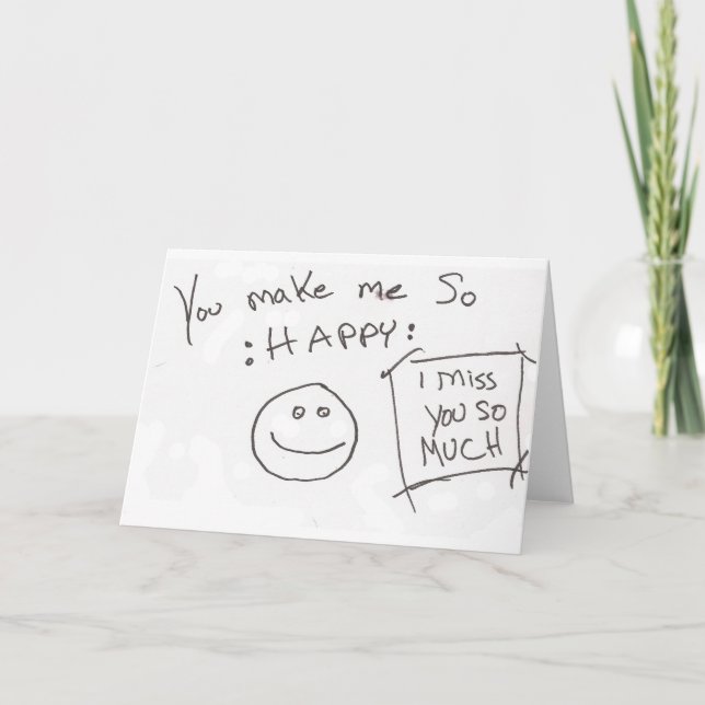 Tarjeta Me haces así :FELIZ: te echo tanto de menos (Anverso)