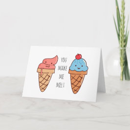Tarjeta Me Haces Derretir Día de San Valentín Divertido